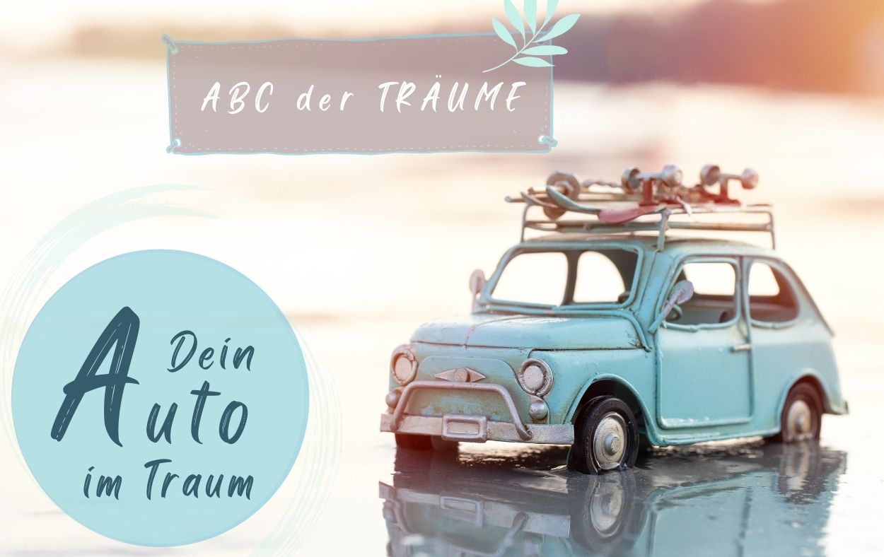 ABC der Träume - dein Auto im Traum